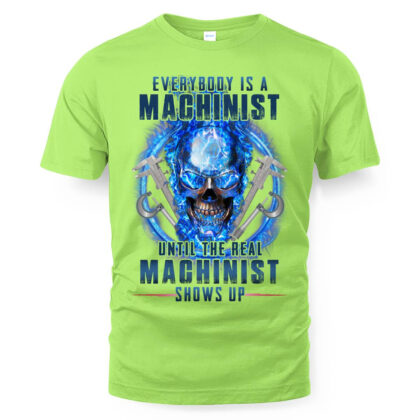 The Real Machinist Shows Up T-Shirt